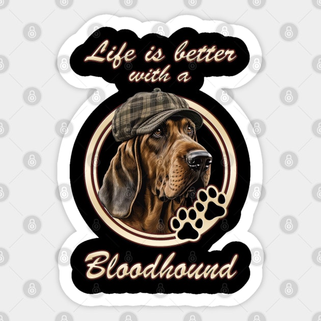 Life Is Better With A Bloodhound Sticker by HellwoodOutfitters